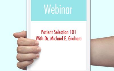 Patient Selection 101 With Dr. Michael E. Graham